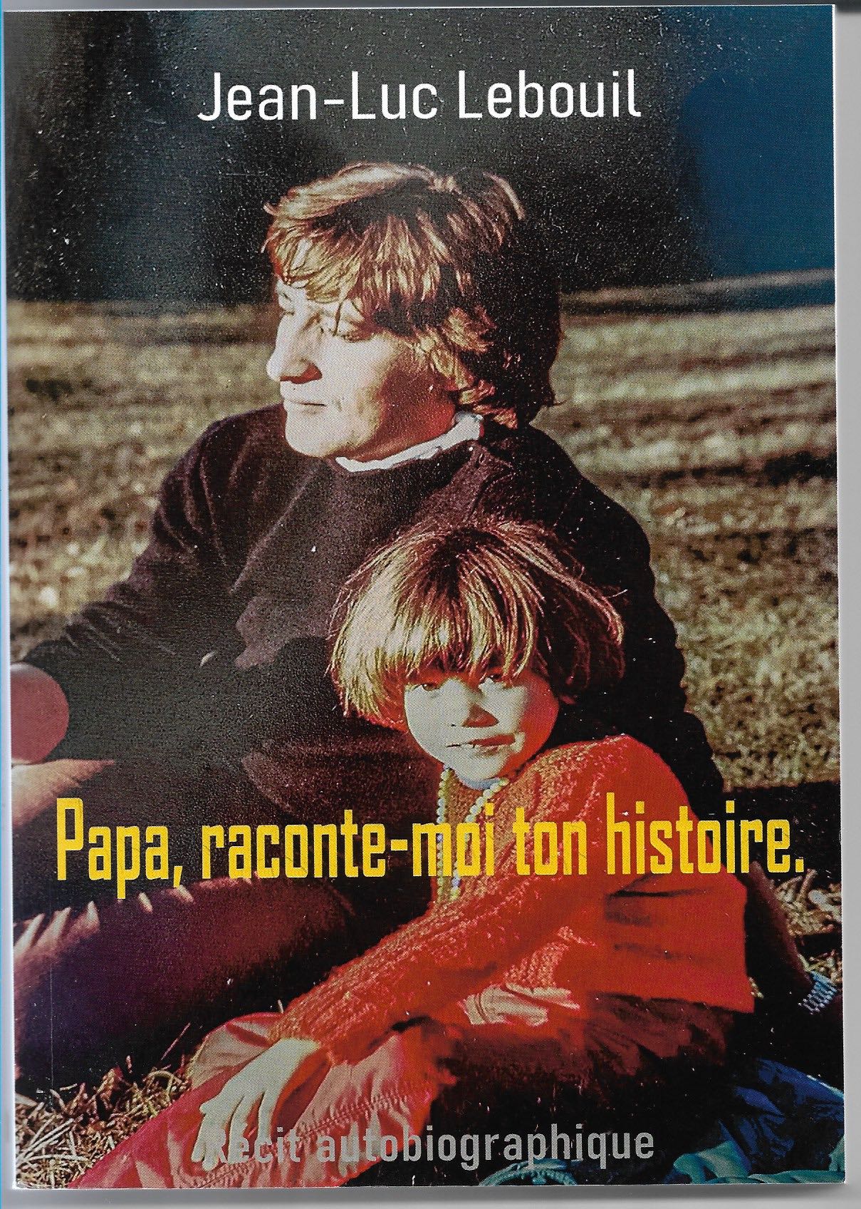 Papa, raconte-moi ton histoire